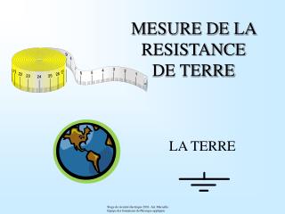 MESURE DE LA RESISTANCE DE TERRE