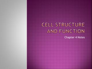 Cell Structure and Function