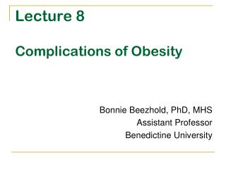 Lecture 8 Complications of Obesity
