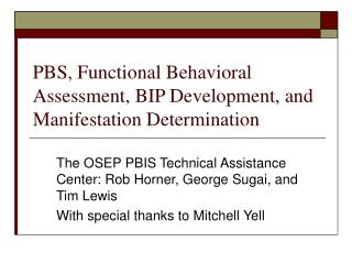 PBS, Functional Behavioral Assessment, BIP Development, and Manifestation Determination