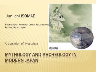 Mythology and Archeology in Modern Japan