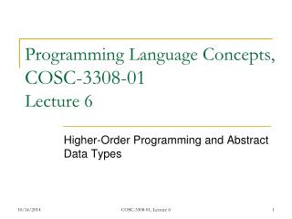 Programming Language Concepts, COSC-3308-01 Lecture 6  