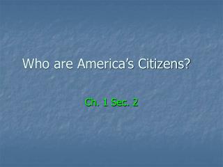Who are America’s Citizens?