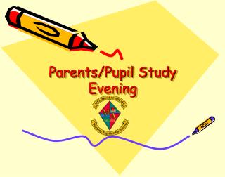 Parents/Pupil Study Evening