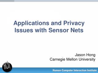 Applications and Privacy Issues with Sensor Nets