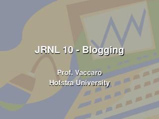 JRNL 10 - Blogging