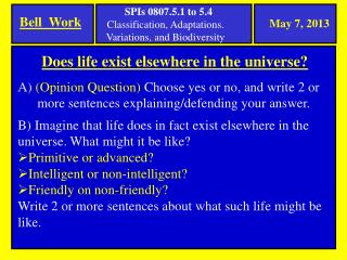 Does life exist elsewhere in the universe?