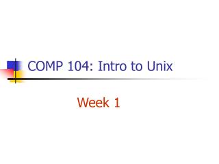 COMP 104: Intro to Unix