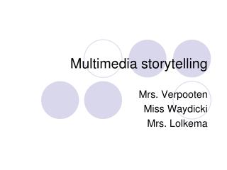 Multimedia storytelling