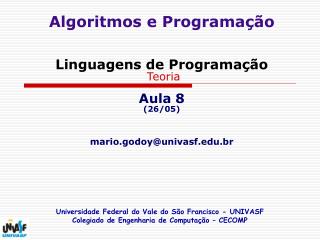 Próxima Aula AVALIAÇÃO 1 02/06 mario.godoy@univasf.br