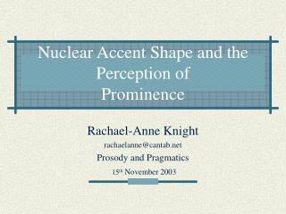 Nuclear Accent Shape and the Perception of Prominence