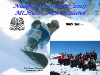 Nudgee Snow Tour ‘2007 Mt.Hutt - New Zealand