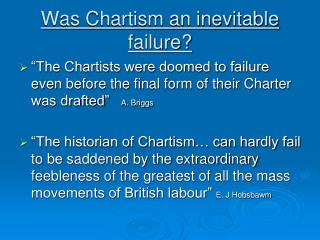 Was Chartism an inevitable failure?
