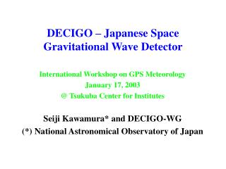 DECIGO – Japanese Space Gravitational Wave Detector
