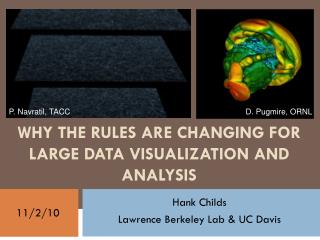 WHY THE RULES ARE CHANGING FOR LARGE DATA VISUALIZATION AND ANALYSIS