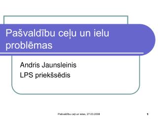 Pašvaldību ceļu un ielu problēmas