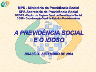 MPS - Ministério da Previdência Social SPS-Secretaria de Previdência Social