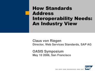 How Standards Address Interoperability Needs: An Industry View