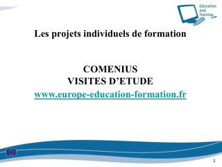 Les projets individuels de formation COMENIUS VISITES D’ETUDE europe-education-formation.fr