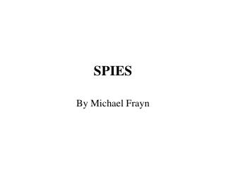 SPIES