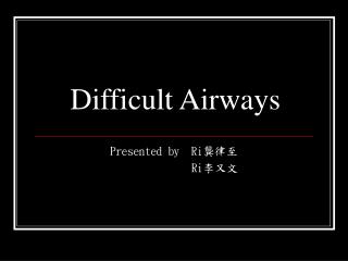 Difficult Airways