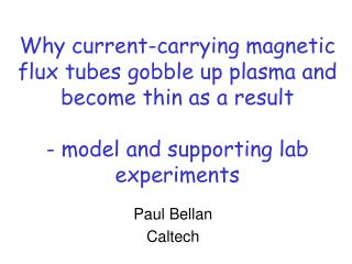 Paul Bellan Caltech