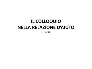 IL COLLOQUIO NELLA RELAZIONE D’AIUTO (F. Puglisi )