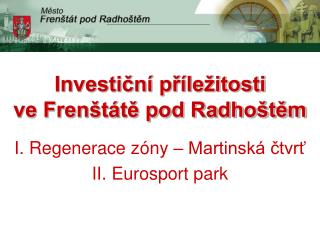 Investiční příležitosti ve Frenštátě pod Radhoštěm