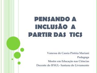 PENSANDO A INCLUSÃO A PARTIR DAS TICS