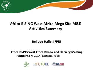 Africa RISING West Africa Mega Site M&amp;E Activities Summary
