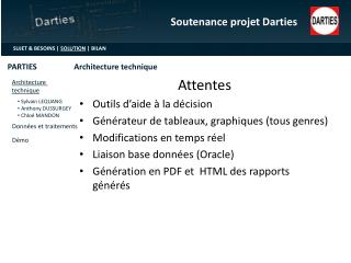 Attentes Outils d’aide à la décision Générateur de tableaux, graphiques (tous genres)