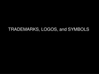 TRADEMARKS, LOGOS, and SYMBOLS