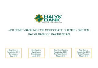 « INTERNET-BANKING FOR CORPORATE CLIENTS » SYSTEM HALYK BANK OF KAZAKHSTAN