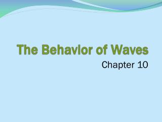 The Behavior of Waves