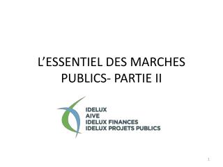 L’ESSENTIEL DES MARCHES PUBLICS- PARTIE II