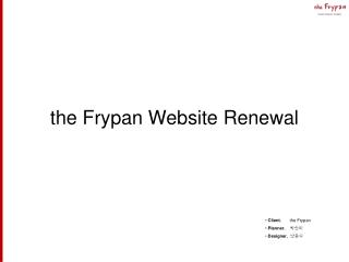 the Frypan Website Renewal