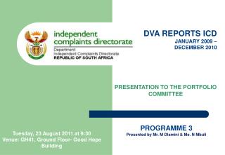 DVA REPORTS ICD JANUARY 2009 – DECEMBER 2010 PRESENTATION TO THE PORTFOLIO COMMITTEE