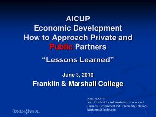AICUP Economic Development How to Approach Private and Public Partners “Lessons Learned”