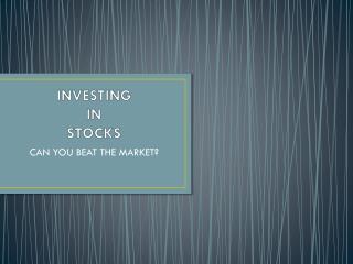 INVESTING IN STOCKS