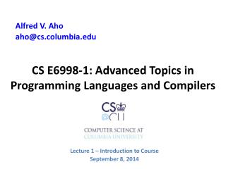 CS E6998-1: Advanced Topics in Programming Languages and Compilers