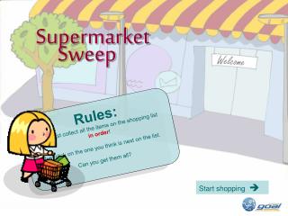 Rules: You must collect all the items on the shopping list in order !