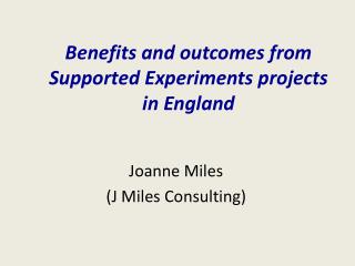 Benefits and outcomes from Supported Experiments projects in England