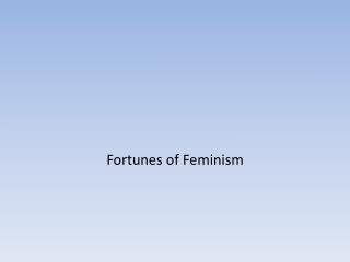 Fortunes of Feminism