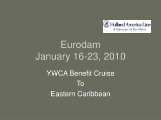 Eurodam January 16-23, 2010