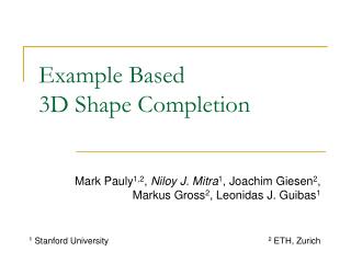 Example Based 3D Shape Completion