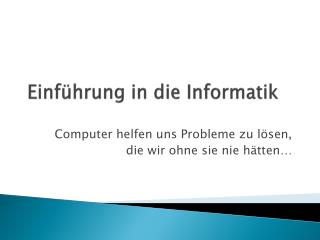 Einführung in die Informatik