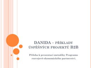 DANIDA – příklady úspěšných projektů B2B