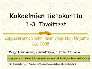 Kokoelmien tietokartta 1.-3. Tavoitteet