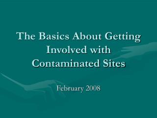 The Basics About Getting Involved with Contaminated Sites