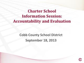 Charter School Information Session: Accountability and Evaluation